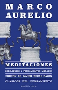 MEDITACIONES SOLILOQUIOS Y PENSAMIENTOS MORALES - MARCO AURELIO