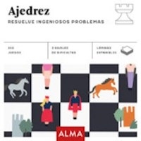 AJEDREZ RESUELVE INGENIOSOS PROBLEMAS - GIL GONZALEZ JOSE MANUEL