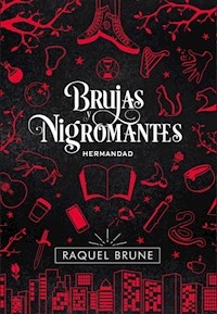 BRUJAS Y NIGROMANTES HERMANDAD - BRUNE, RAQUEL