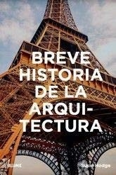 BREVE HISTORIA DE LA ARQUITECTURA - HODGE SUSIE