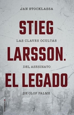 STIEG LARSSON EL LEGADO LAS CLAVES OCULTAS DEL ASE - STOCKLASSA JAN