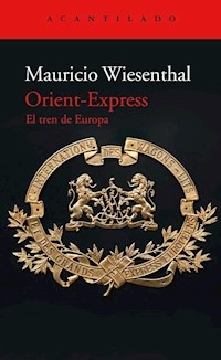 ORIENT EXPRESS EL TREN DE EUROPA - WEISENTHAL MAURICIO