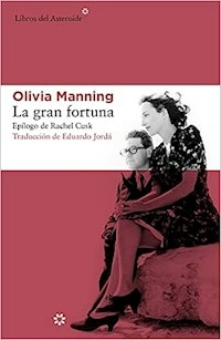 LA GRAN FORTUNA - OLIVIA MANNING