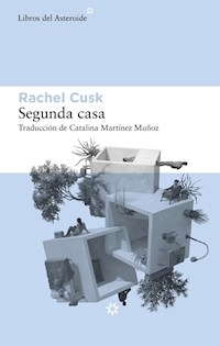 SEGUNDA CASA - CUSK RACHEL