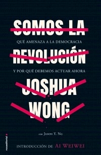 SOMOS LA REVOLUCION - WONG JOSHUA NG JASON