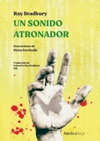 UN SONIDO ATRONADOR - BRADBURY RAY