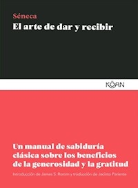 ARTE DE DAR Y RECIBIR - SENECA
