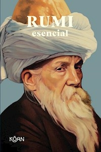 RUMI ESENCIAL - RUMI MEVLANA JALALUDDIN