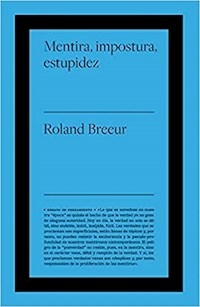 MENTIRA IMPOSTURA ESTUPIDEZ - BREEUR ROLAND