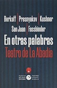 EN OTRAS PALABRAS TEATRO DE LA ABADIA - BERKOFF S FASSBINDER R