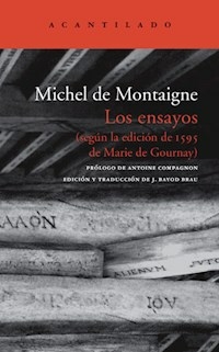 LOS ENSAYOS SEGUN EDICION DE 1595 MARIE DE GOURNAY - MICHEL DE MONTAIGNE