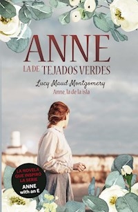 ANNE LA DE TEJADOS VERDES 3 ANNE LA DE LA ISLA - MONTGOMERY LUCY MAUD