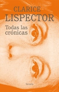 TODAS LAS CRONICAS TAPA DURA - LISPECTOR CLARICE