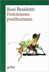 FEMINISMO POSTHUMANO - BRAIDOTTI ROSI