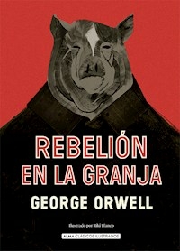 REBELION EN LA GRANJA - ORWELL GEORGE
