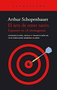 EL ARTE DE TENER RAZON - ARTHUR SCHOPENHAUER