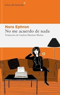 NO ME ACUERDO DE NADA - EPHRON NORA