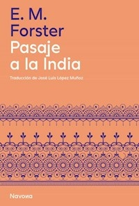 PASAJE A LA INDIA - EDWARD MORGAN FORSTER