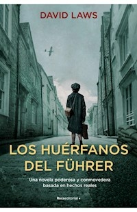 LOS HUERFANOS DEL FUHRER - LAWS DAVID