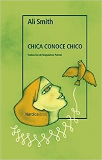 CHICA CONOCE CHICO - ALI SMITH