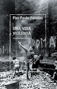 UNA VIDA VIOLENTA - PIER PAOLO PASOLINI