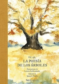LA POESIA DE LOS ARBOLES - IGNACIO ABELLA EDITOR LETICIA
