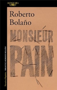 MONSIEUR PAIN - BOLAÑO ROBERTO