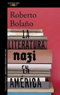 LITERATURA NAZI EN AMERICA LA - BOLAÑO ROBERTO