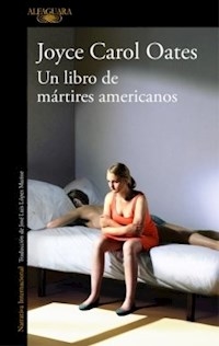 UN LIBRO DE MÁRTIRES AMERICANOS - OATES JOYCE CAROL