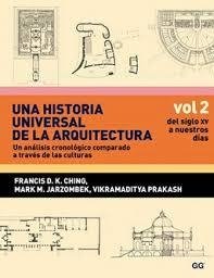 UNA HISTORIA UNIVERSAL DE LA ARQUITECTURA 2 - CHING F JARZOMBEK
