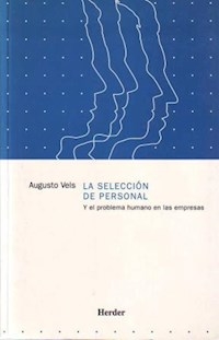 SELECCION DE PERSONAL Y EL PROBLEMA HUMANO EMPRESA - VELS AUGUSTO