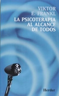 PSICOTERAPIA AL ALCANCE DE TODOS LA - FRANKL, VIKTOR E.