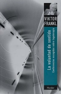 VOLUNTAD DE SENTIDO - FRANKL VIKTOR E