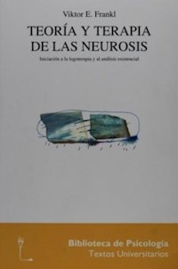 TEORIA Y TERAPIA DE LAS NEUROSIS LOGOTERAPIA - FRANKL VIKTOR E