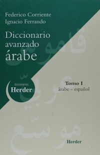 DICCIONARIO AVANZADO ARABE TOMO 1 ARABE ESPAÑOL - CORRIENTE FEDERICO FERRADNO IG