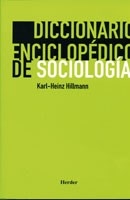 DICCIONARIO ENCICLOPÉDICO DE SOCIOLOGÍA - HILLMANN KARL H