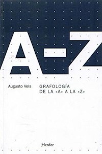 GRAFOLOGIA DE LA A A LA Z 2? ED 2007 - VELS AUGUSTO