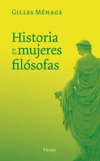 HISTORIA DE LAS MUJERES FILOSOFAS ED 2009 - MENAGE GILLES