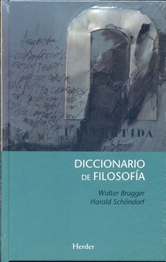 DICCIONARIO DE FILOSOFIA - BRUGGER W SCHONDORF