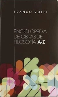 ENCICLOPEDIA DE OBRAS DE FILOSOFIA A Z TRES TOMOS - VOLPI FRANCO