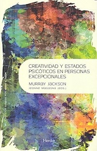 CREATIVIDAD Y ESTADOS PSICOTICOS EN PERSONAS EXCEP - JACKSON MURRAY MAGAGNA