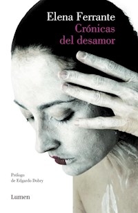 CRONICAS DEL DESAMOR ED 2017 - FERRANTE ELENA