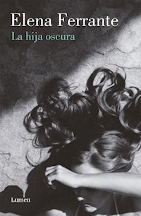 HIJA OSCURA LA - FERRANTE ELENA