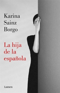 HIJA DE LA ESPAÑOLA LA - SAINZ BORGO KARINA