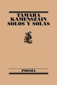 SOLOS Y SOLAS ED 2005 - KAMENSZAIN TAMARA