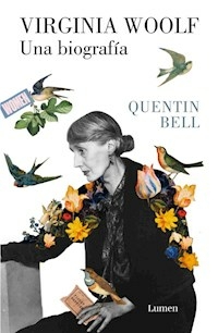 VIRGINIA WOOLF UNA BIOGRAFIA - BELL QUENTIN