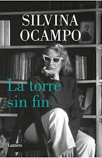 LA TORRE SIN FIN - SILVINA OCAMPO