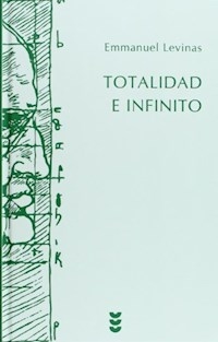 TOTALIDAD E INFINITO - LEVINAS EMMANUEL