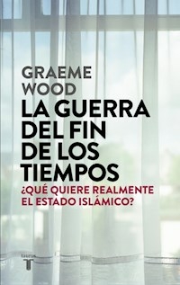 GUERRA DEL FIN DE LOS TIEMPOS LA - WOOD GRAEME