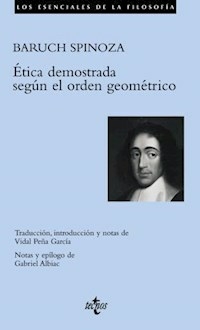 ETICA DEMOSTRADA SEGUN EL ORDEN GEOMETRICO - SPINOZA BARUCH